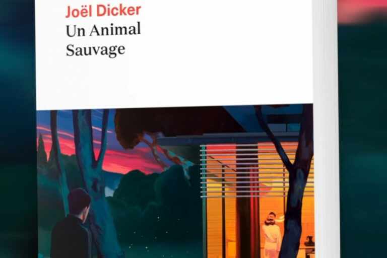 « Un animal Sauvage » de Joël Dicker
